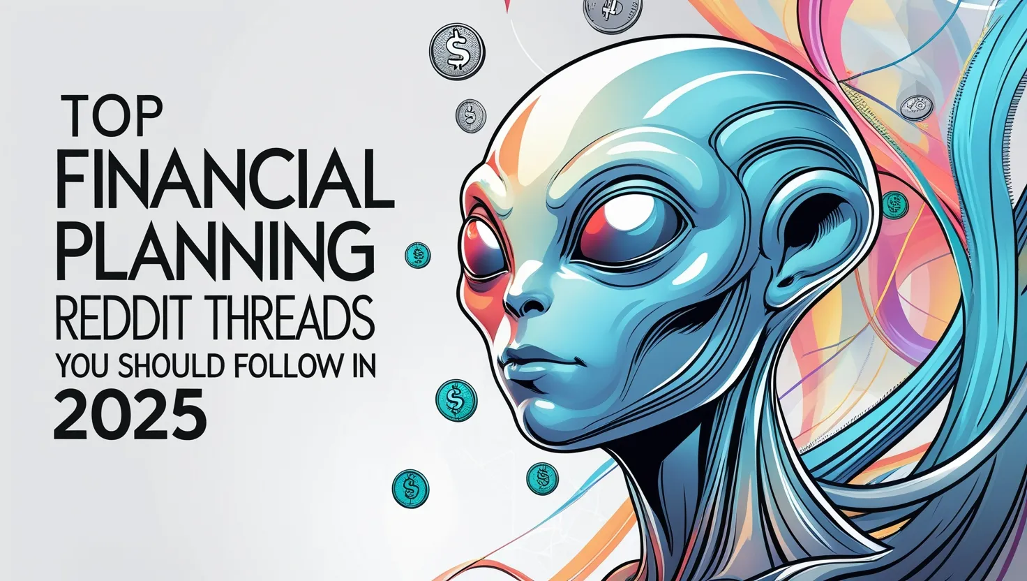 Top Financial Planning Reddit Threads You Should Follow in 2025