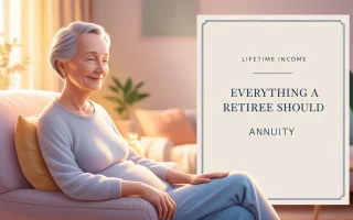 Lifetime Income from an Annuity: Everything a Retiree Should Know