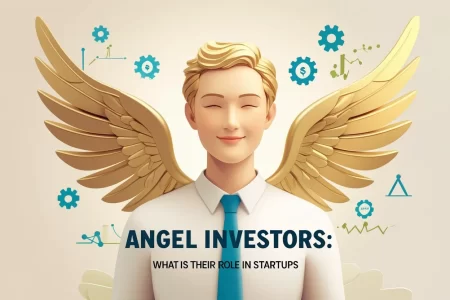 Angel Investors What Is Their Role in Startups